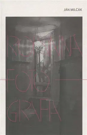 Dráma, divadelné hry, scenáre Rodinná fotografia - Ján Milčák
