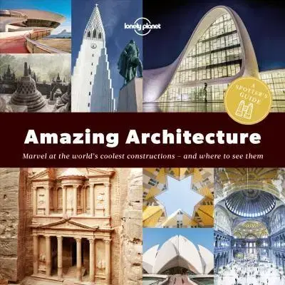 Architektúra A Spotter's Guide to Amazing Architecture