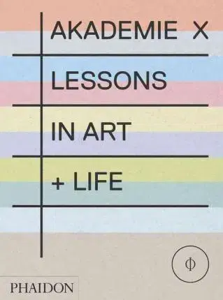 Umenie - ostatné Akademie X: Lessons + Tutors in Art - Kolektív autorov