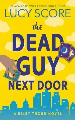 Detektívky, trilery, horory The Dead Guy Next Door - Riley Thorn Book 1 - Lucy Score