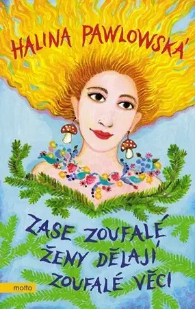 Česká beletria Zase zoufalé ženy dělají zoufalé věci - Halina Pawlowská