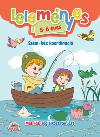 Pre deti a mládež - ostatné Leleményes 5-6 éves - Szem-kéz koordináció - Matricás foglalkoztatófüzet