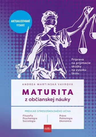 Maturity - Ostatné Maturita z občianskej náuky. Príprava na prijímacie skúšky na vysokú školu - Vavrová Andrea Martinská