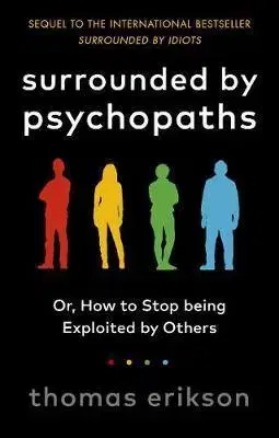 Psychológia, etika Surrounded by Psychopaths - Thomas Erikson