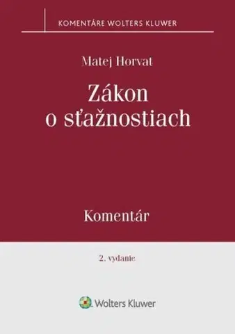Zákony, zbierky zákonov Zákon o sťažnostiach - Komentár, 2. vydanie - Matej Horvat