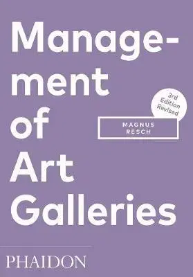 Umenie - ostatné Management of Art Galleries, 3rd edition - Magnus Resch