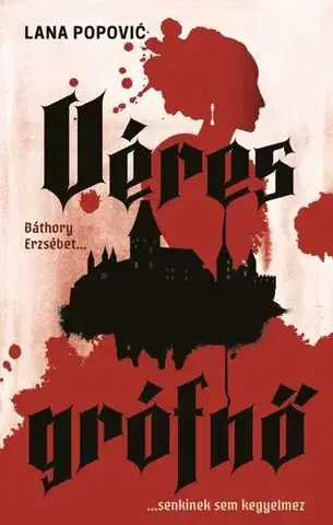 Historické romány Véres grófnő - Lana Popović