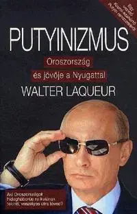 Politológia Putyinizmus - Walter Laqueur