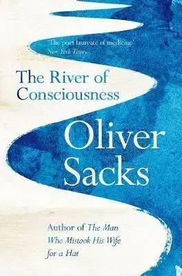 Psychológia, etika The River of Consciousness - Oliver Sacks