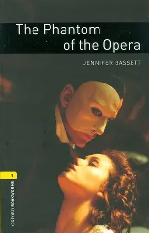 Učebnice a príručky The Phantom of Opera - OBL 1 - Jennifer Bassett,Martin Cottam