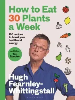 Zdravá výživa, diéty, chudnutie How to Eat 30 Plants a Week - Hugh Fearnley-Whittingstall