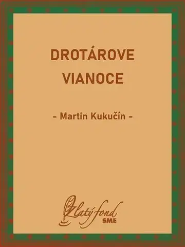 Slovenská beletria Drotárove Vianoce - Martin Kukučín