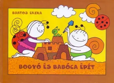 Rozprávky Bogyó és Babóca épít - Erika Bartos