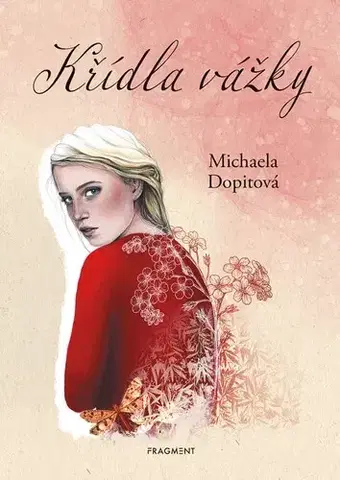 Romantická beletria Křídla vážky - Michaela Dopitová