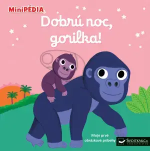 Leporelá, krabičky, puzzle knihy MiniPÉDIA Dobrú noc, gorilka! - Nathalie Choux