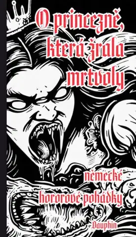 Detektívky, trilery, horory O princezně, která žrala mrtvoly - Ráchel Vránová