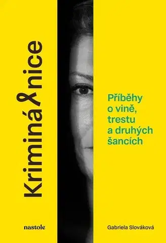 Fejtóny, rozhovory, reportáže Kriminálnice - Gabriela Slováková