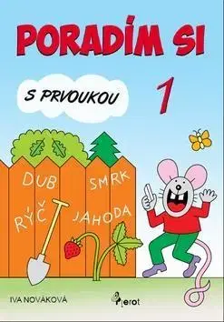 Učebnice pre ZŠ - ostatné Poradím si s Prvoukou 1 - Iva Nováková