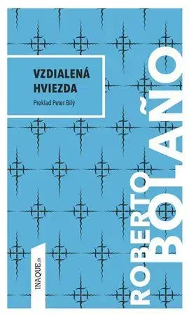 Detektívky, trilery, horory Vzdialená hviezda - Roberto Bolano