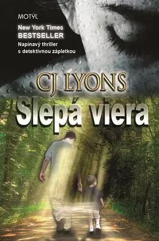 Detektívky, trilery, horory Slepá viera - CJ Lyons