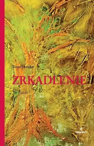 Poézia Zrkadlenie - Tono Škreko