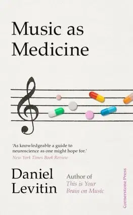 Zdravie, životný štýl - ostatné Music as Medicine - Daniel J. Levitin