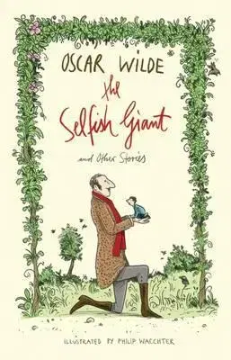 Cudzojazyčná literatúra The Selfish Giant and Other Stories - Oscar Wilde,Philip Waechter,Alma Books