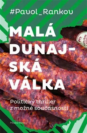 Detektívky, trilery, horory Malá dunajská válka - Pavol Rankov