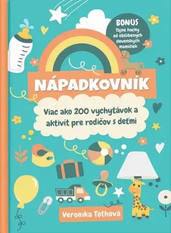 Výchova, cvičenie a hry s deťmi Nápadkovník - Veronika Tóthová