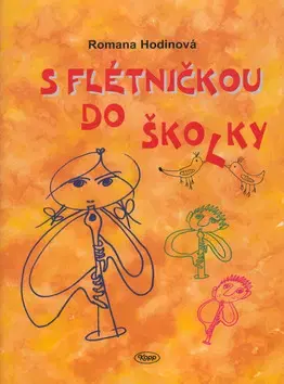 Hudba - noty, spevníky, príručky S flétničkou do školky - Romana Hodinová