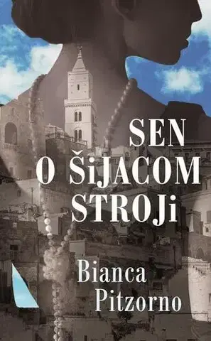 Romantická beletria Sen o šijacom stroji - Bianca Pitzorno
