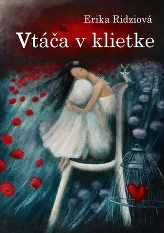 Slovenská beletria Vtáča v klietke - Erika Ridziová