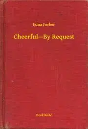 Svetová beletria Cheerful—By Request - Ferber Edna