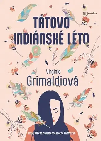 Svetová beletria Tátovo indiánské léto - Virginie Grimaldi