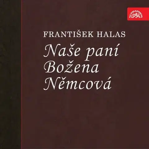Poézia SUPRAPHON a.s. Naše paní Božena Němcová
