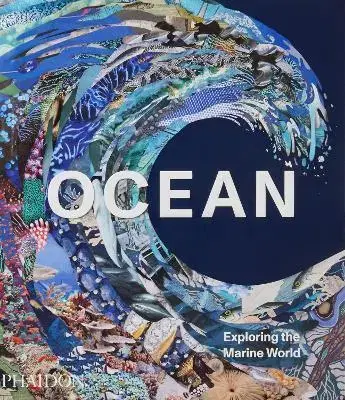 Prírodné vedy - ostatné Ocean, Exploring the Marine World - Kolektív autorov