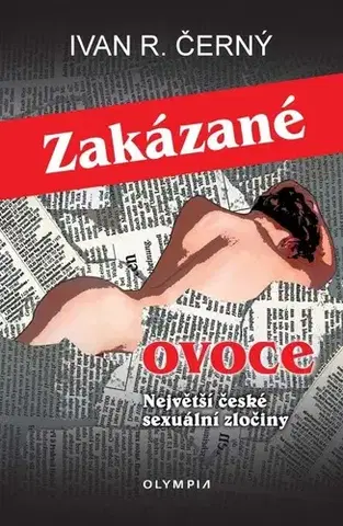 Detektívky, trilery, horory Zakázané ovoce - Ivan R. Černý