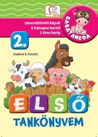 Leporelá, krabičky, puzzle knihy Első tankönyvem 2. rész - Ismeretbővítő képek 6 hónapos kortól 2 éves korig - Katalin Deákné Bancsó