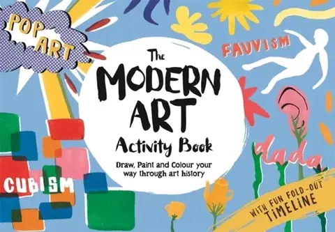 Nalepovačky, vystrihovačky, skladačky The Modern Art Activity Book - Ashley Le Quere,Sophie Schrey
