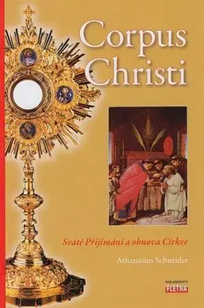 Kresťanstvo Corpus Christi, 2. vydání - Athanasius Schneider