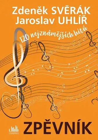 Hudba - noty, spevníky, príručky Zpěvník - Zdeněk Svěrák a Jaroslav Uhlíř - Zdeněk Svěrák,Jaroslav Uhlíř