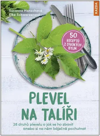 Kuchárky - ostatné Plevel na talíři - Susanne Hansch,Elke Schwarzer,Monika Řezníčková