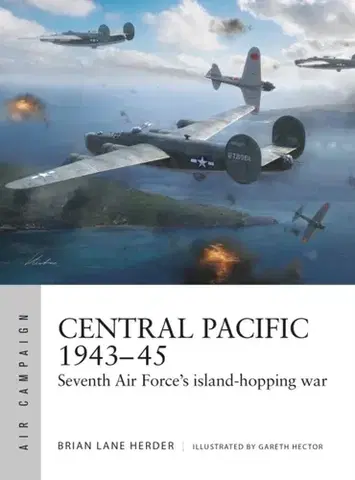 História Central Pacific 1943–45 - Brian Lane Herder