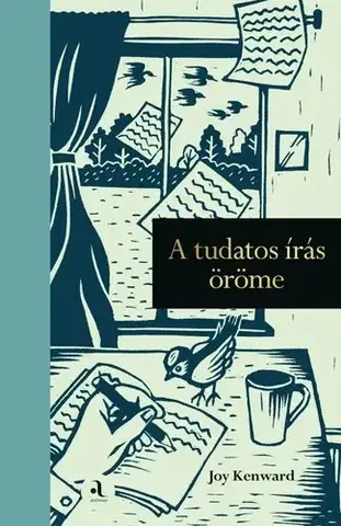 Motivačná literatúra - ostatné A tudatos írás öröme - Joy Kenward