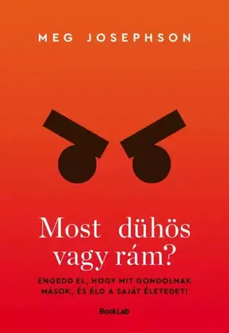 Rozvoj osobnosti Most dühös vagy rám? - Meg Josephson