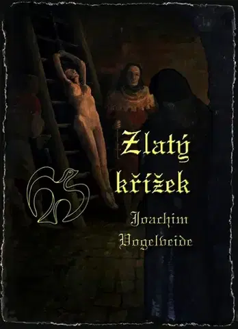 Romantická beletria Zlatý křížek - Joachim Vogelweide
