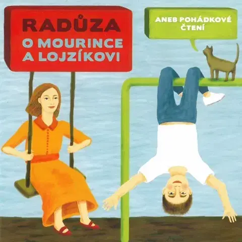 Rozprávky Radůza records O Mourince a Lojzíkovi