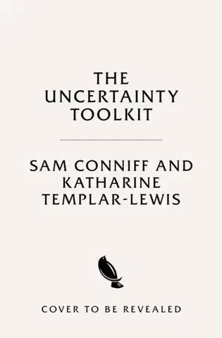 Motivačná literatúra The Uncertainty Toolkit - Katherine Templar Lewis,Sam Conniff Allende