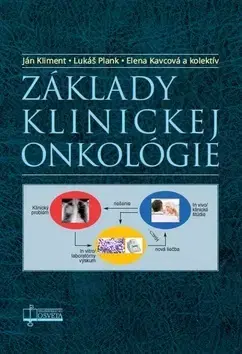 Onkológia Základy klinickej onkológie - Elena Kavcová