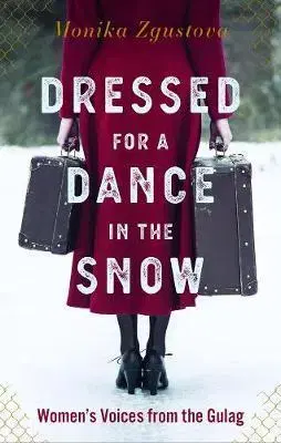 História - ostatné Dressed For A Dance In The Snow - Monika Zgustová